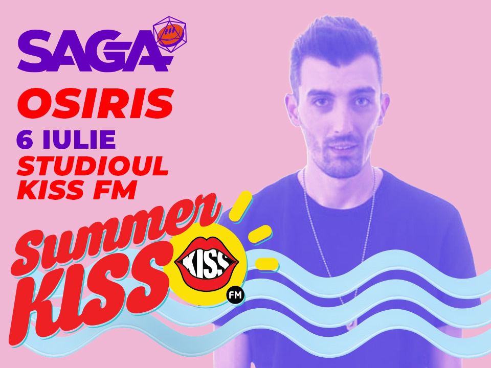 DJ OSIRIS - Live la Festivalul SAGA in Studioul KissFM Summer Kiss